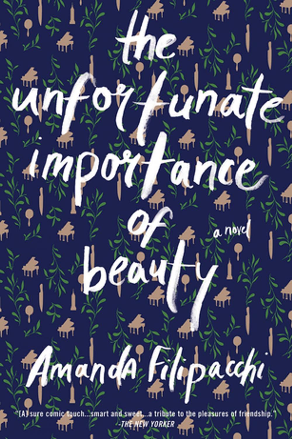 Big bigCover of The Unfortunate Importance of Beauty: A Novel