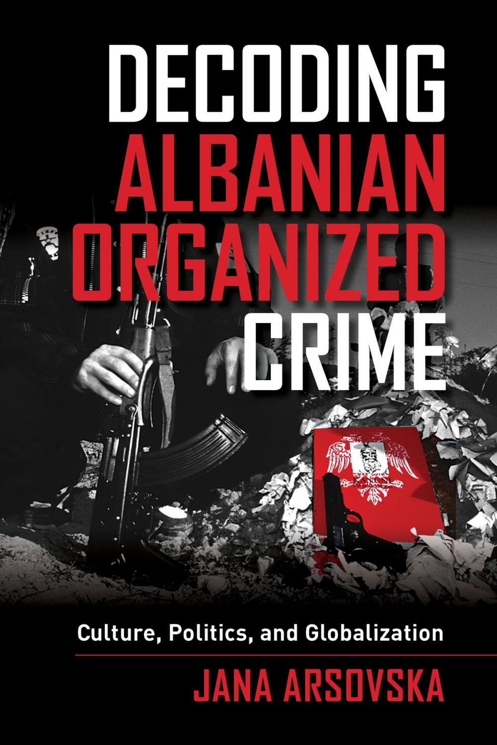 Big bigCover of Decoding Albanian Organized Crime