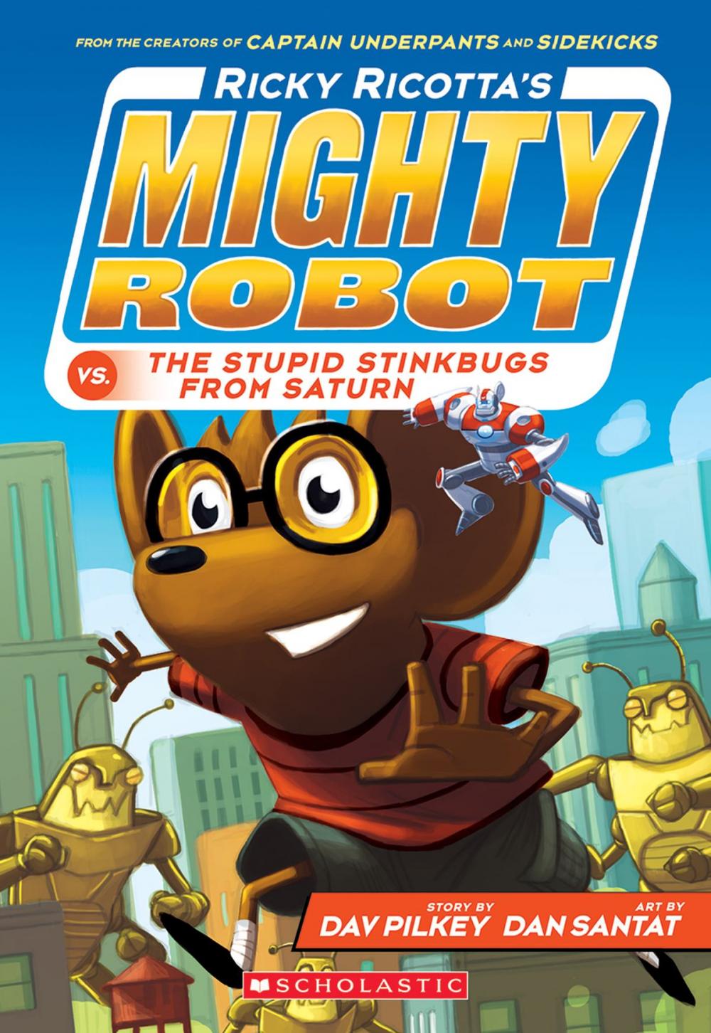 Big bigCover of Ricky Ricotta's Mighty Robot vs. the Stupid Stinkbugs from Saturn (Ricky Ricotta's Mighty Robot #6)