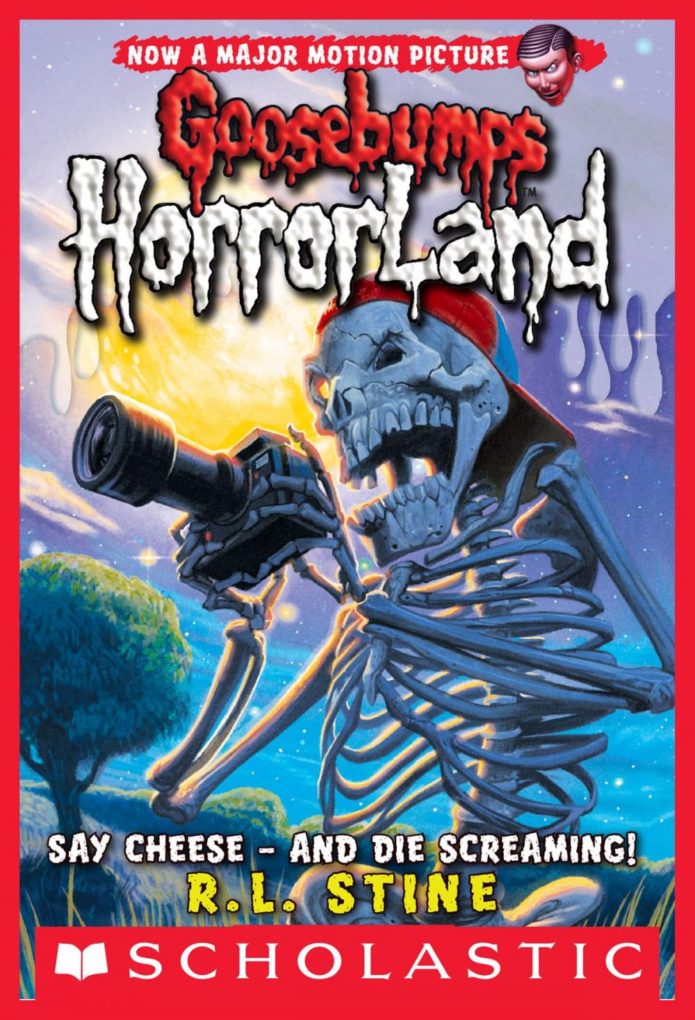 Big bigCover of Say Cheese - And Die Screaming! (Goosebumps Horrorland #8)