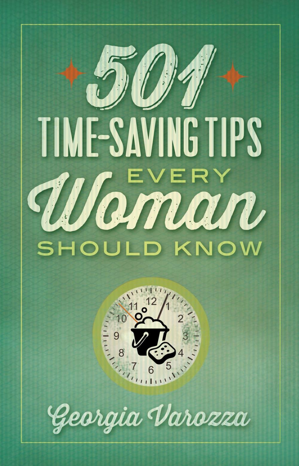 Big bigCover of 501 Time-Saving Tips Every Woman Should Know