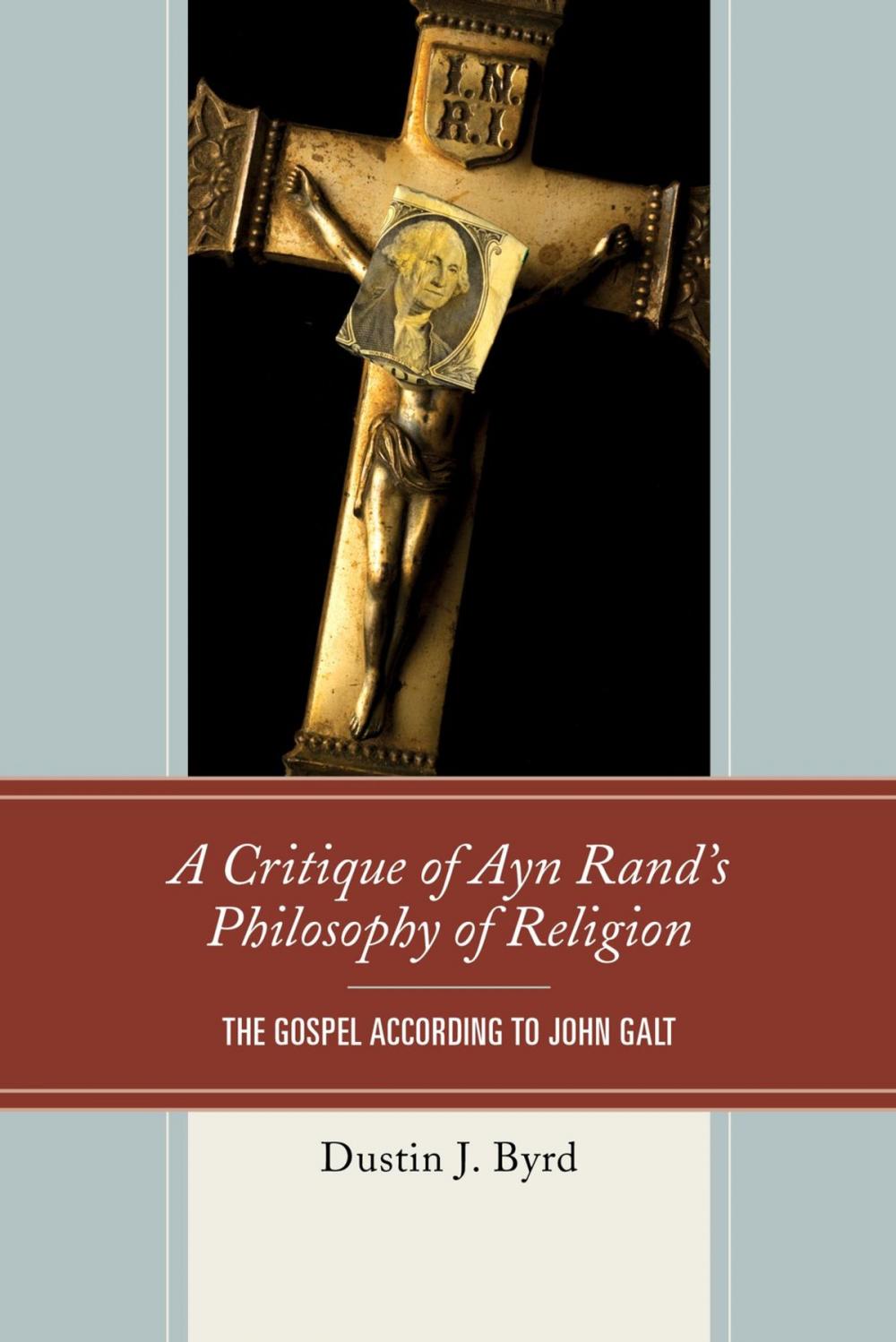 Big bigCover of A Critique of Ayn Rand's Philosophy of Religion