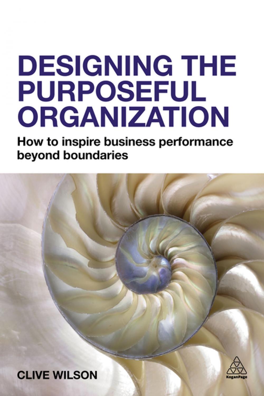 Big bigCover of Designing the Purposeful Organization