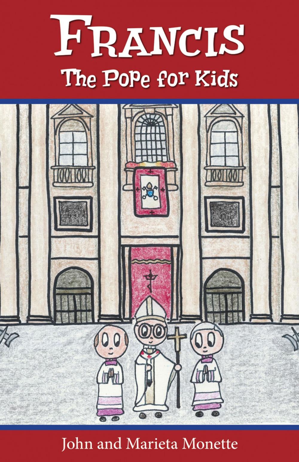 Big bigCover of Francis, the Pope for Kids