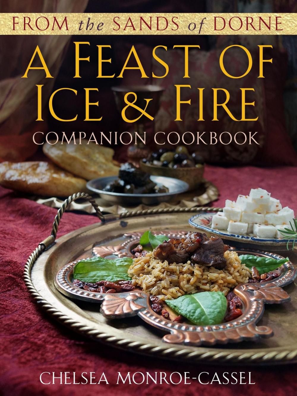 Big bigCover of From the Sands of Dorne: A Feast of Ice & Fire Companion Cookbook