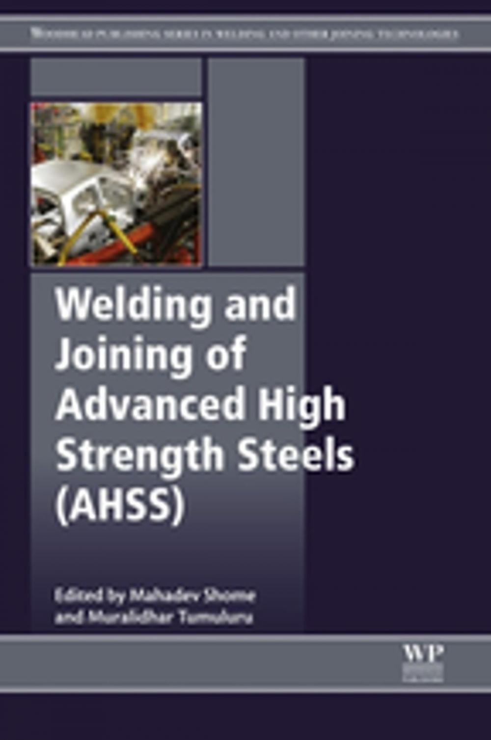 Big bigCover of Welding and Joining of Advanced High Strength Steels (AHSS)