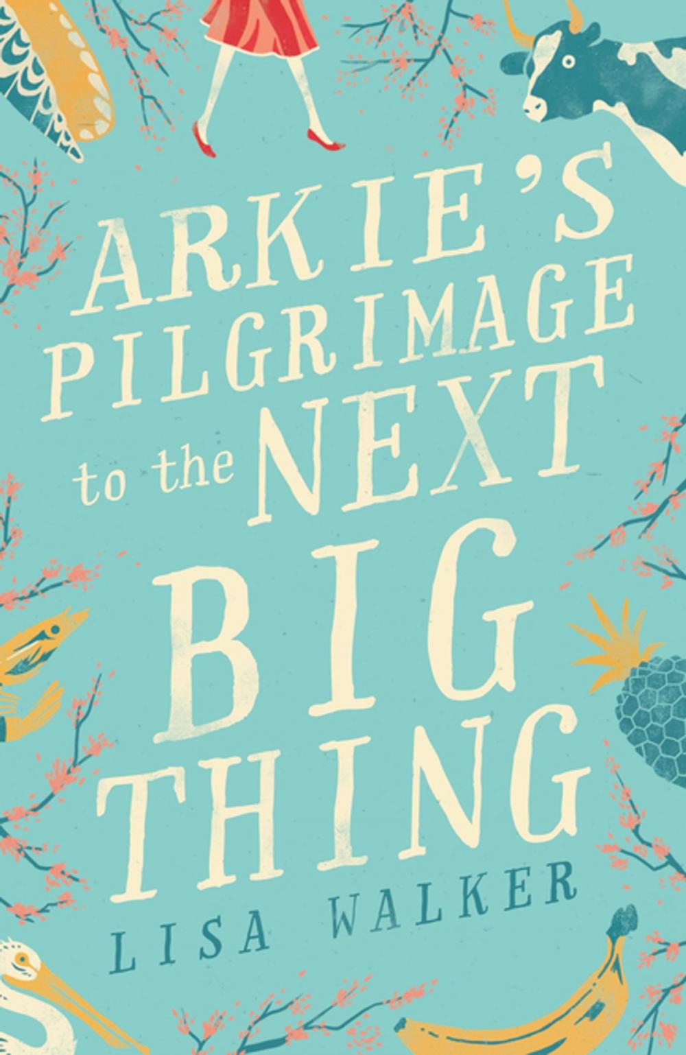 Big bigCover of Arkie's Pilgrimage to the Next Big Thing