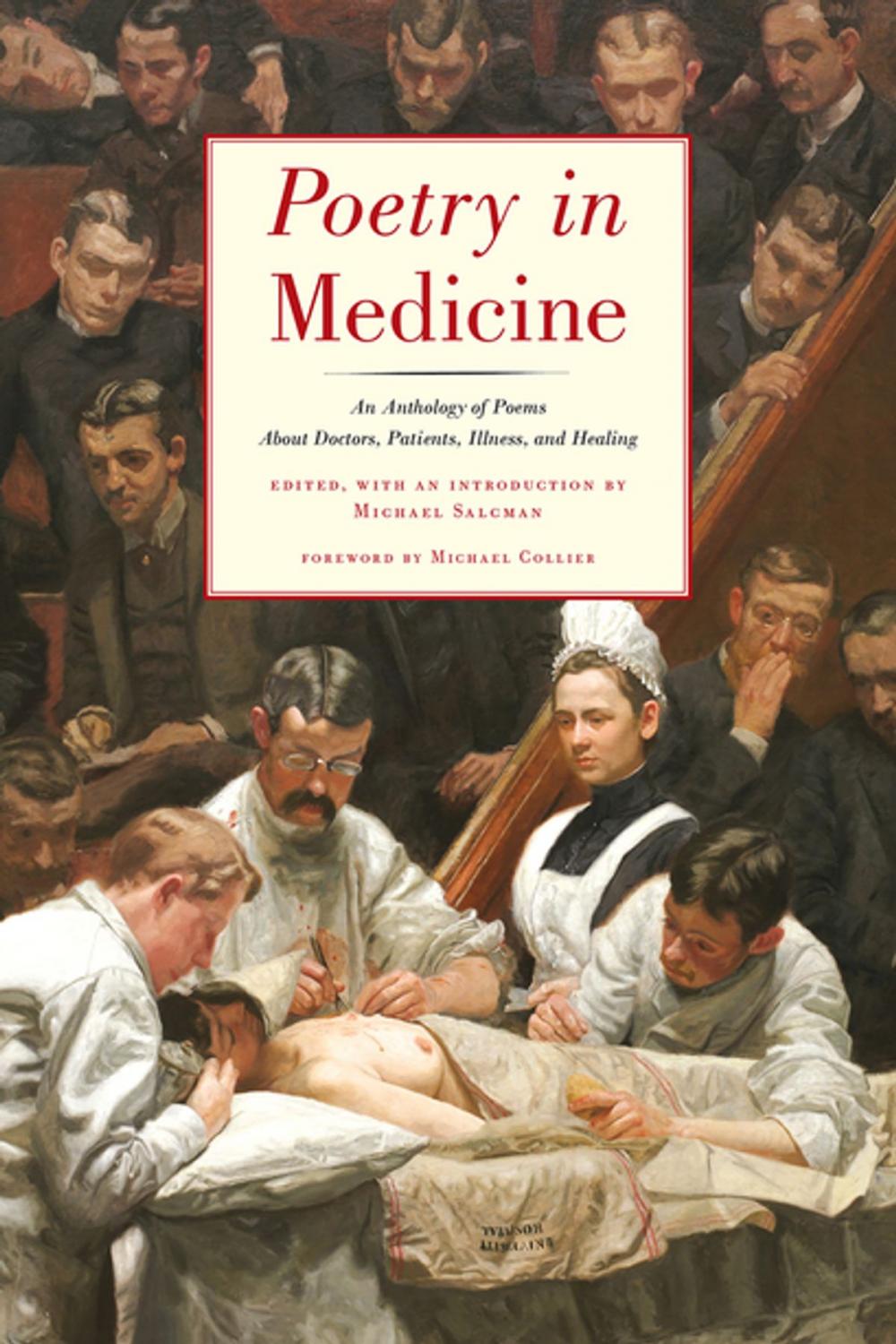 Big bigCover of Poetry in Medicine: An Anthology of Poems About Doctors, Patients, Illness and Healing