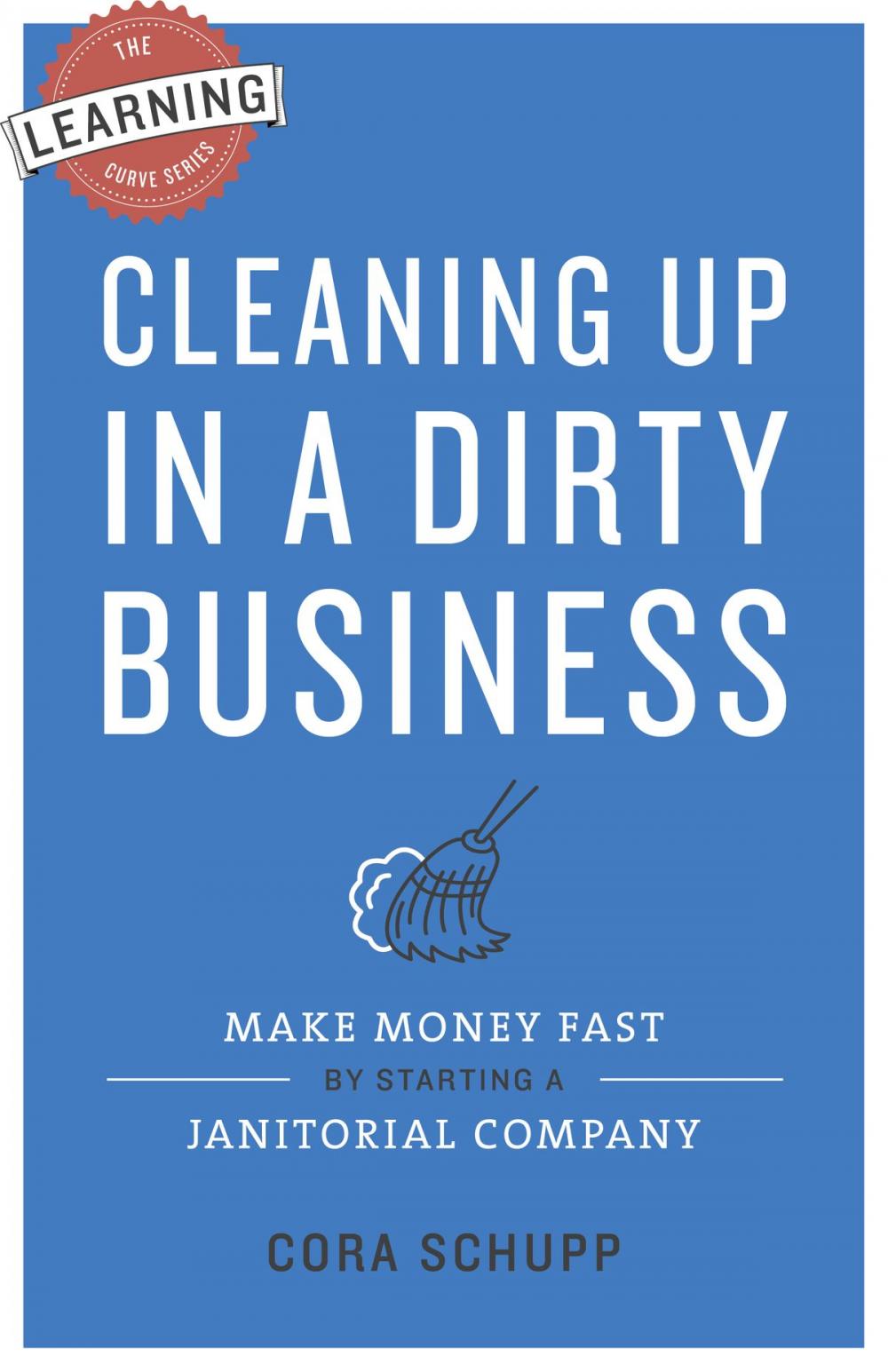 Big bigCover of Cleaning Up in a Dirty Business