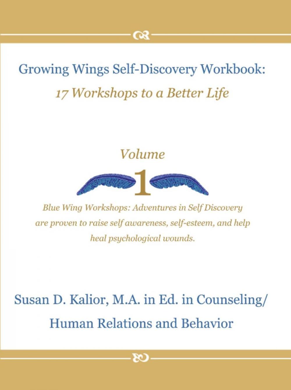 Big bigCover of Growing Wings Self-Discovery Workbook: 17 Workshops to a Better Life, Vol. 1