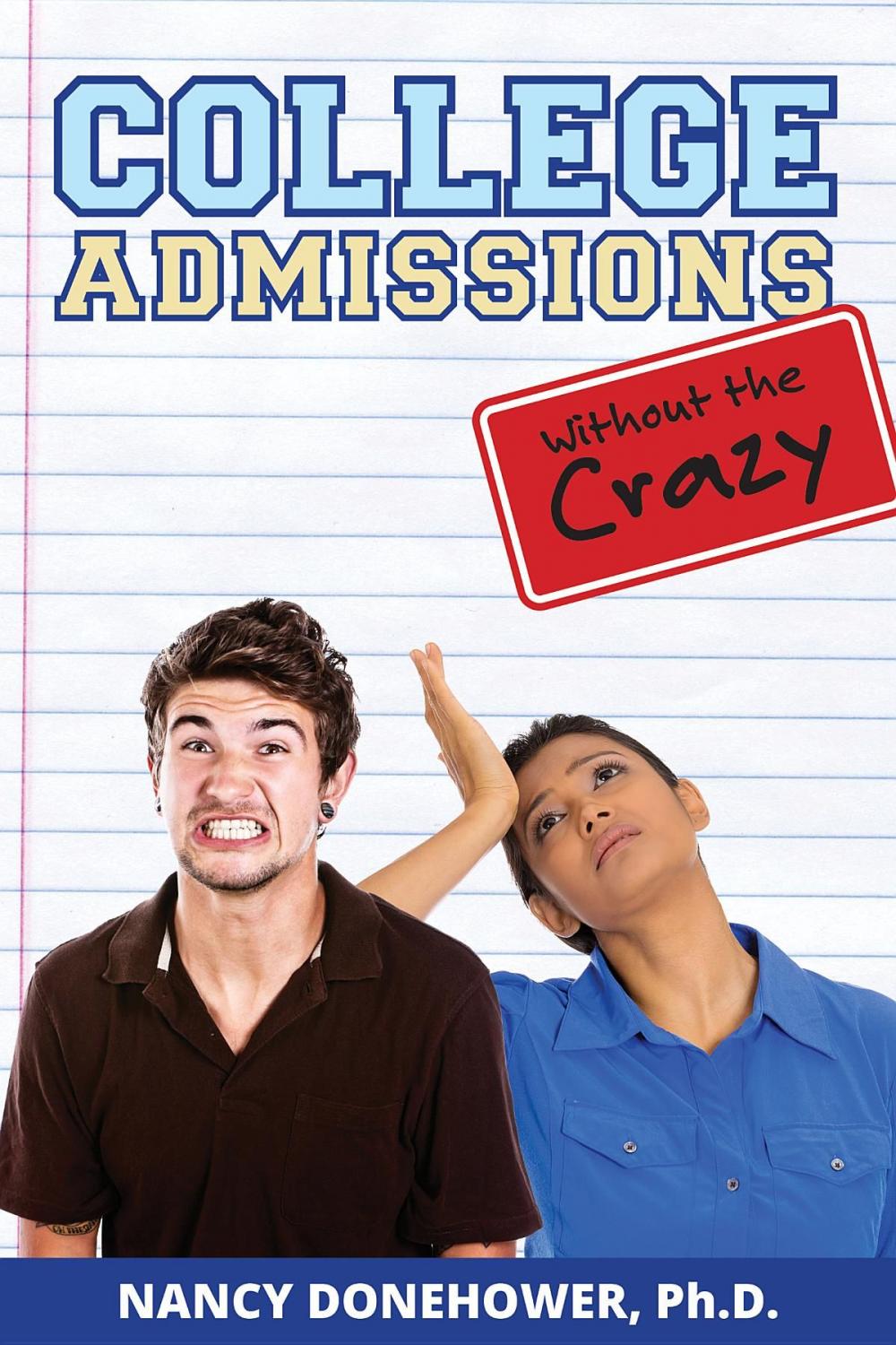 Big bigCover of College Admissions Without the Crazy