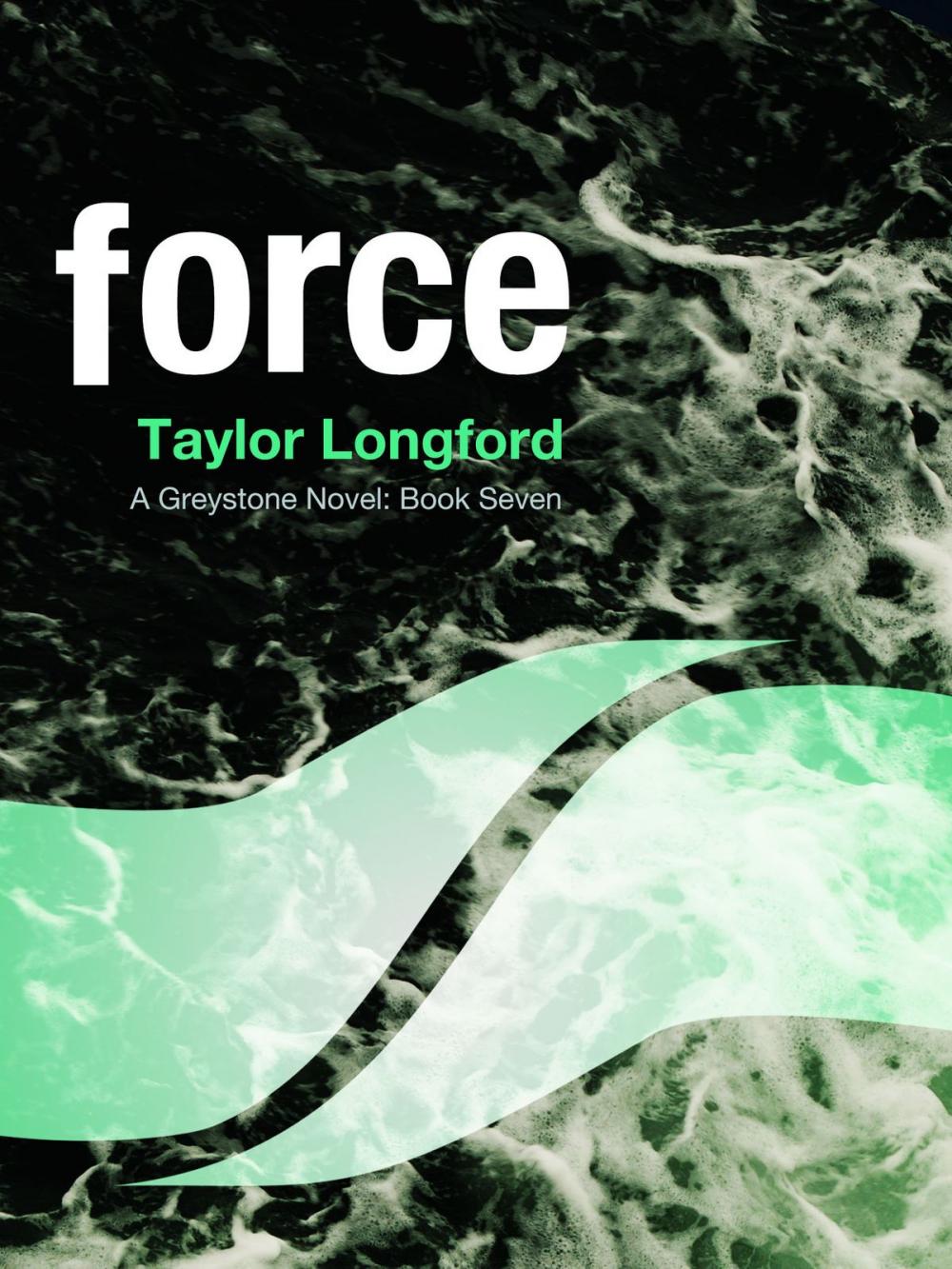 Big bigCover of Force (A Greystone Novel #7)