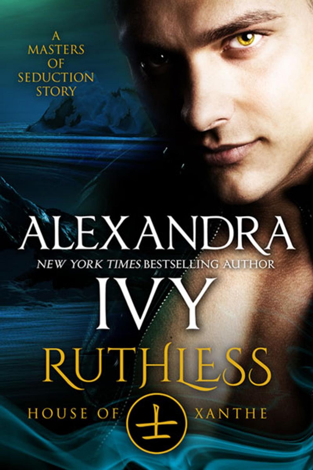 Big bigCover of Ruthless: House of Xanthe: A Masters of Seduction Novella