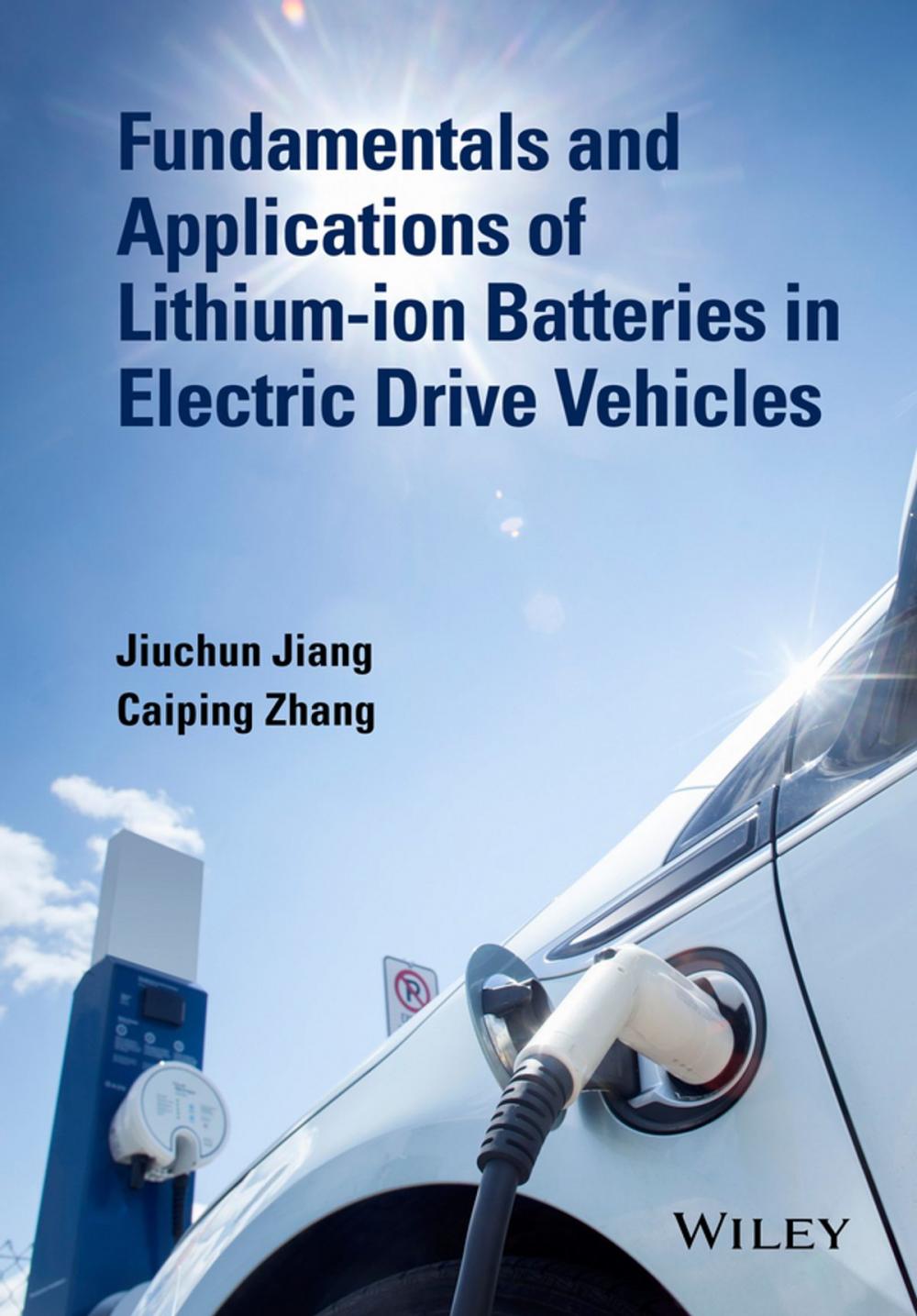 Big bigCover of Fundamentals and Applications of Lithium-ion Batteries in Electric Drive Vehicles