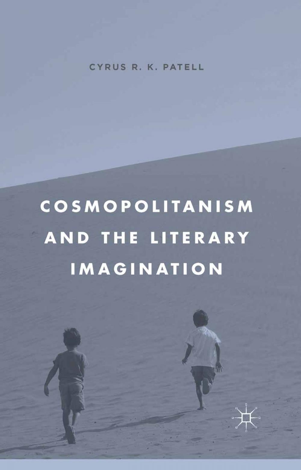 Big bigCover of Cosmopolitanism and the Literary Imagination