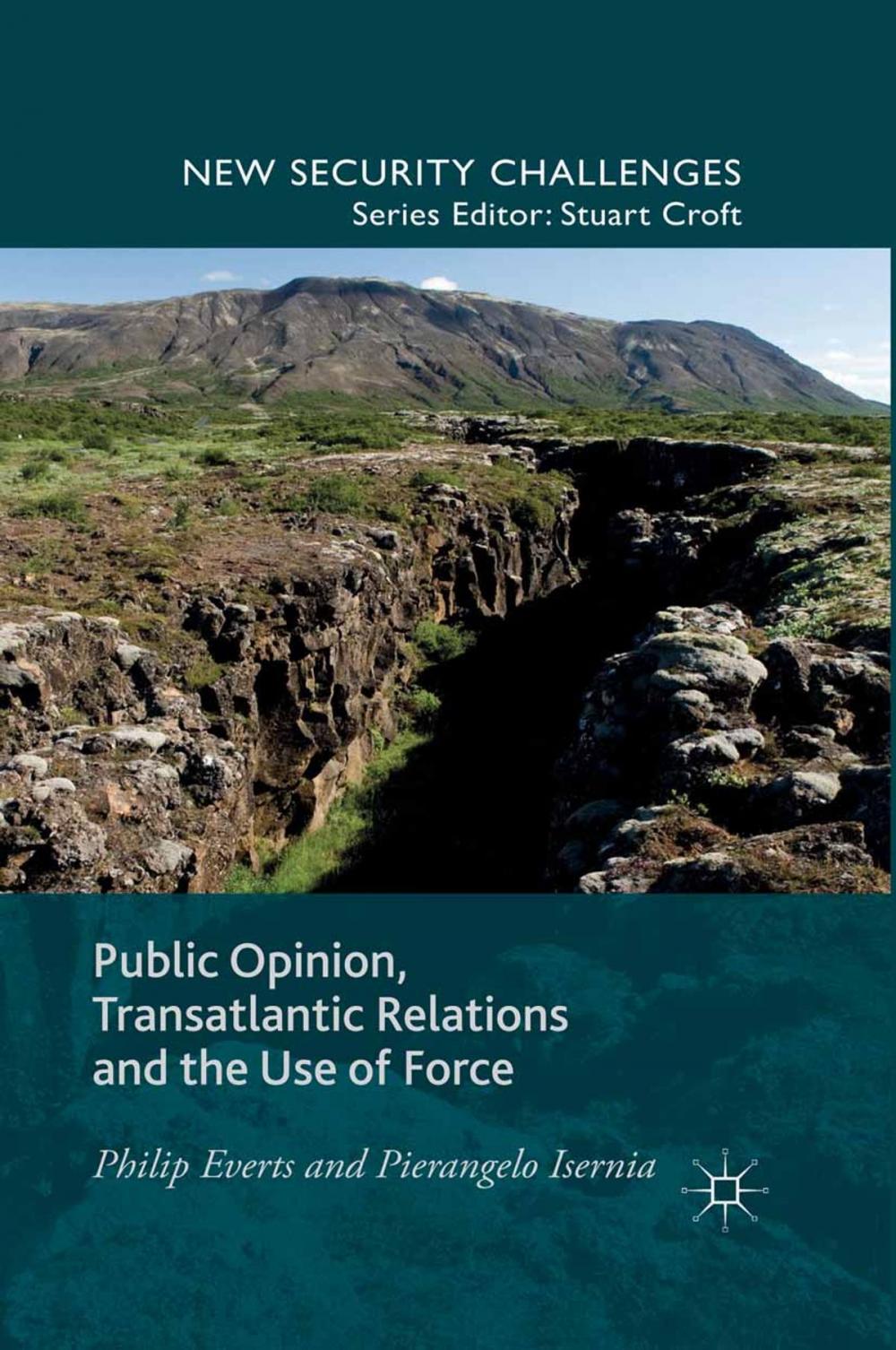 Big bigCover of Public Opinion, Transatlantic Relations and the Use of Force