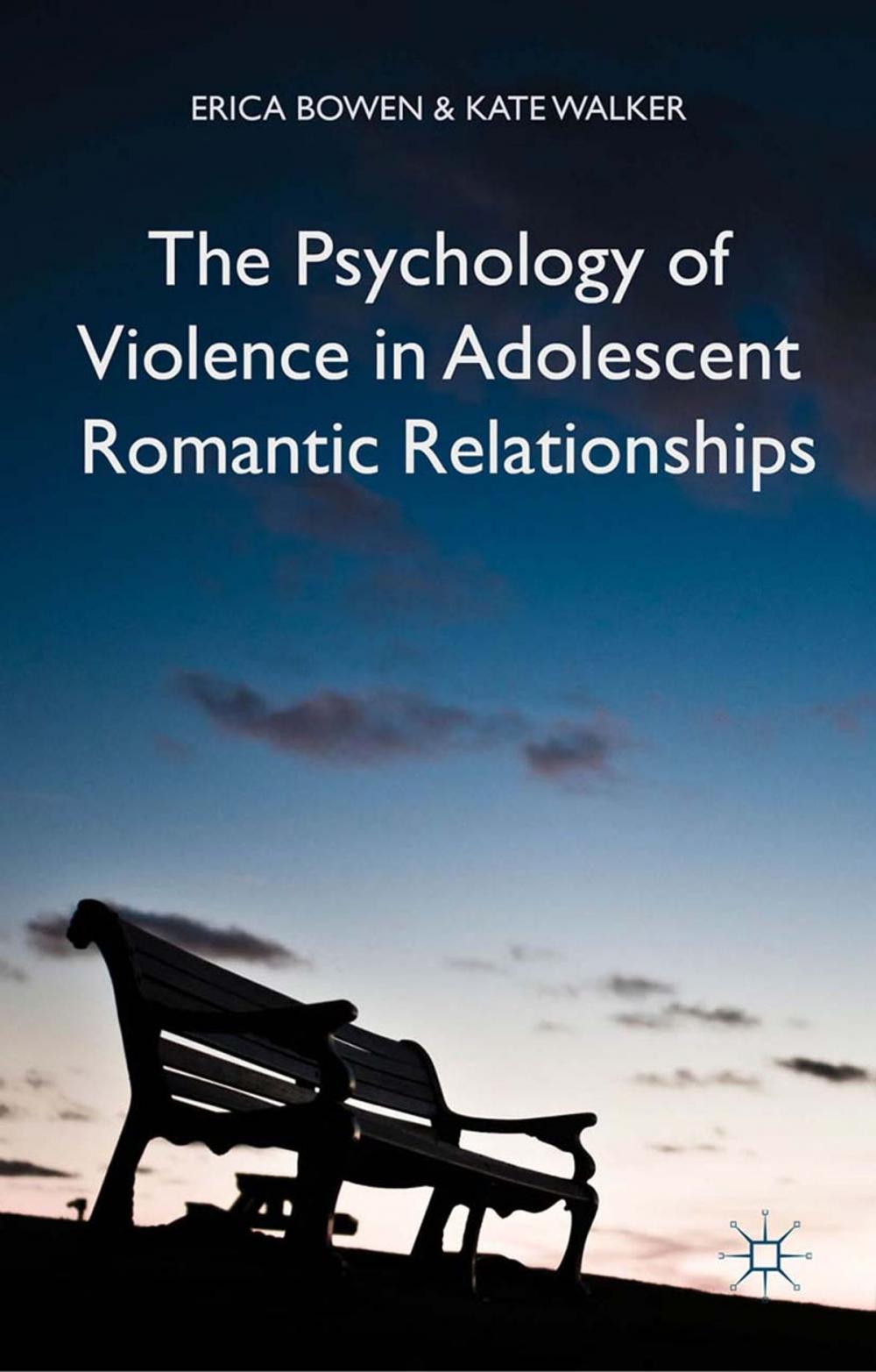 Big bigCover of The Psychology of Violence in Adolescent Romantic Relationships