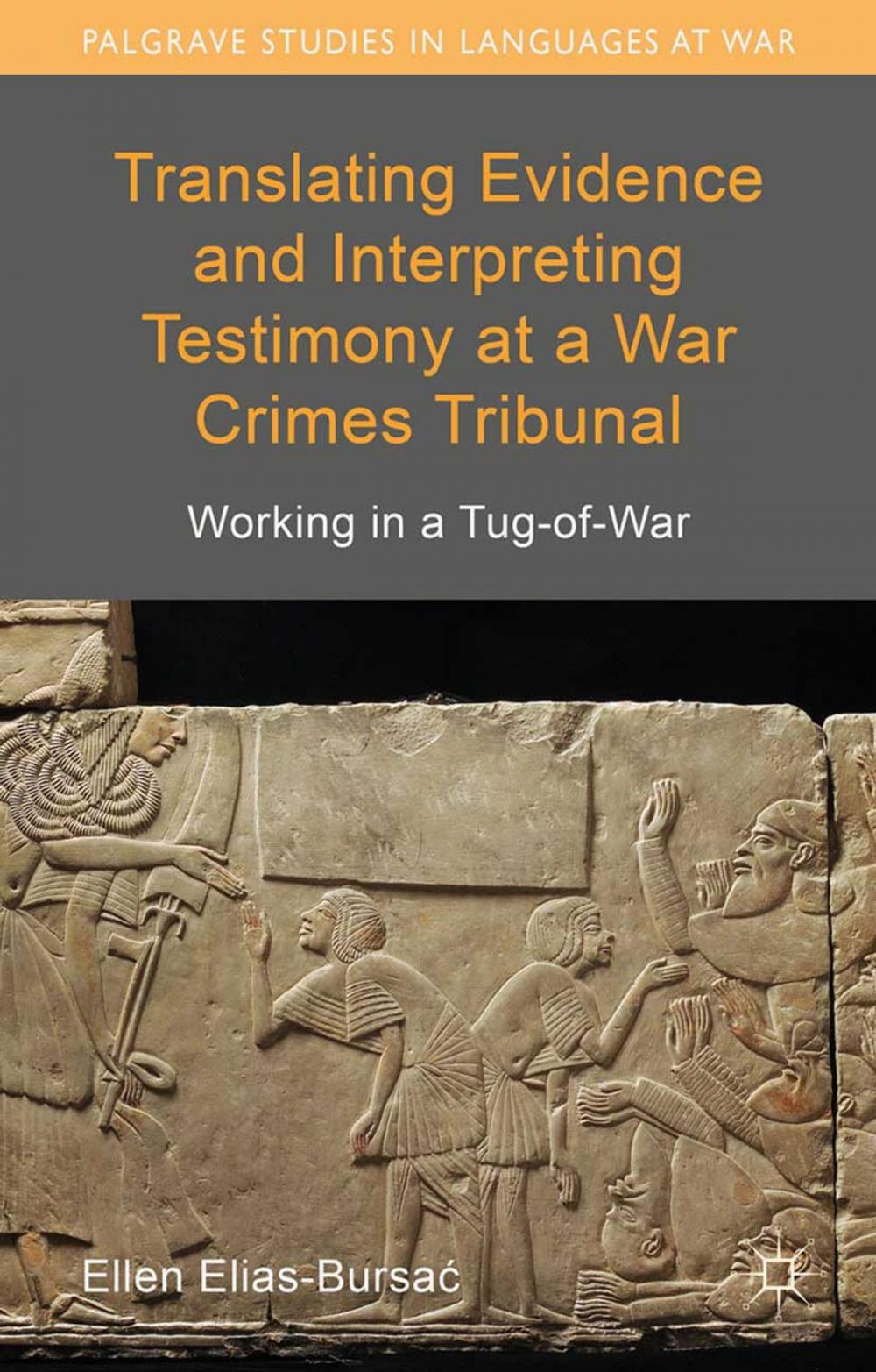 Big bigCover of Translating Evidence and Interpreting Testimony at a War Crimes Tribunal