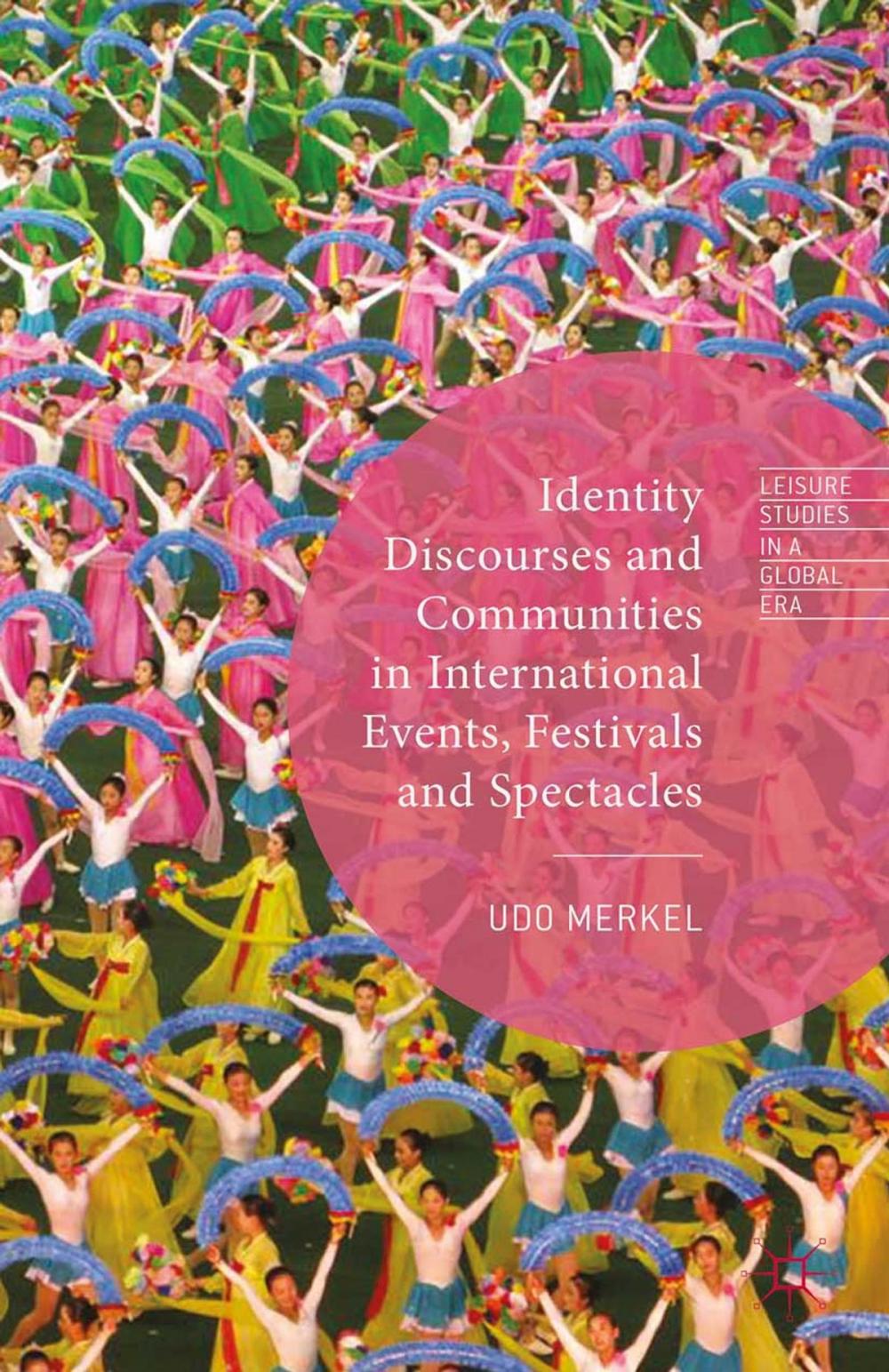 Big bigCover of Identity Discourses and Communities in International Events, Festivals and Spectacles