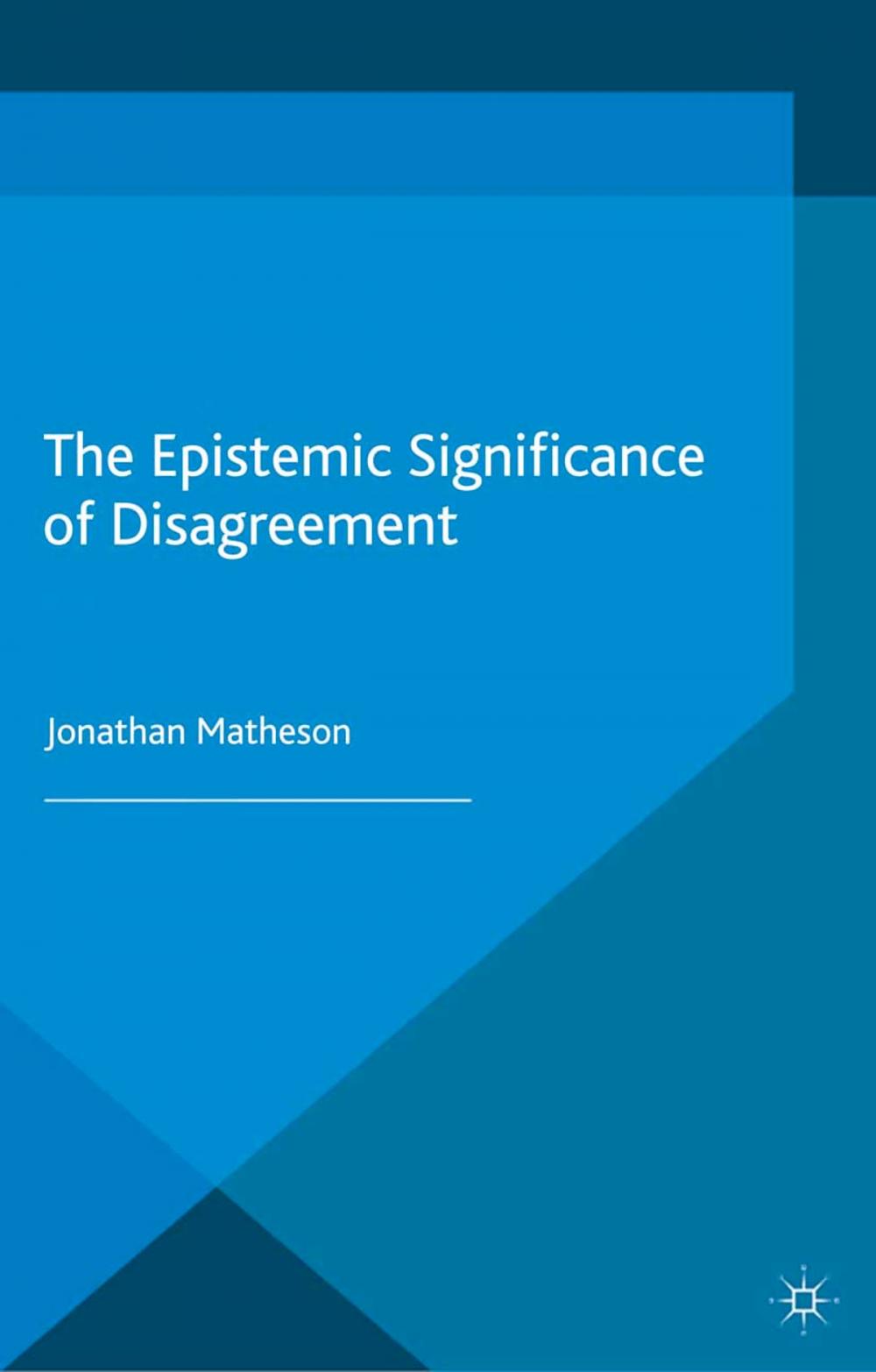 Big bigCover of The Epistemic Significance of Disagreement