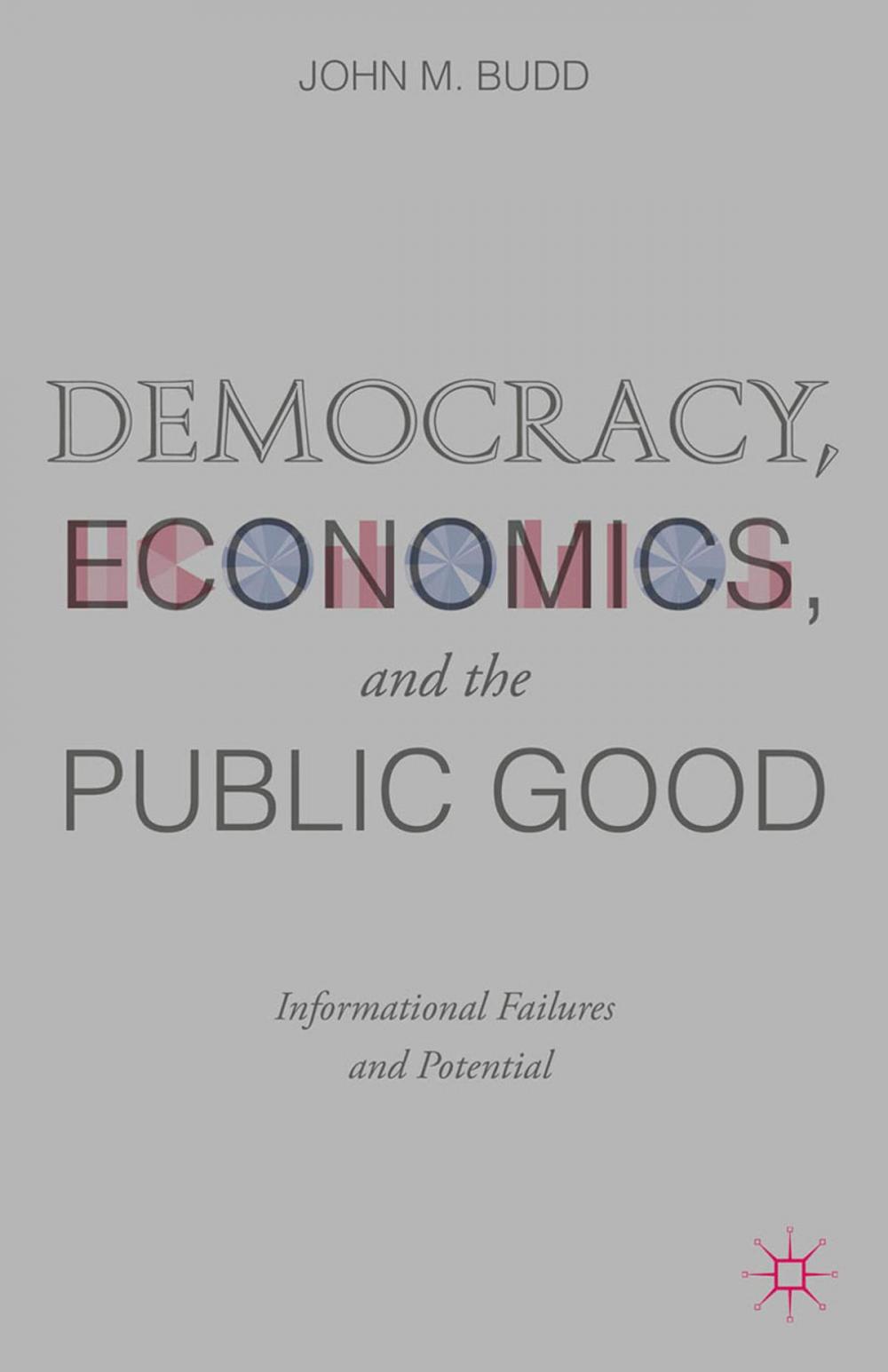 Big bigCover of Democracy, Economics, and the Public Good