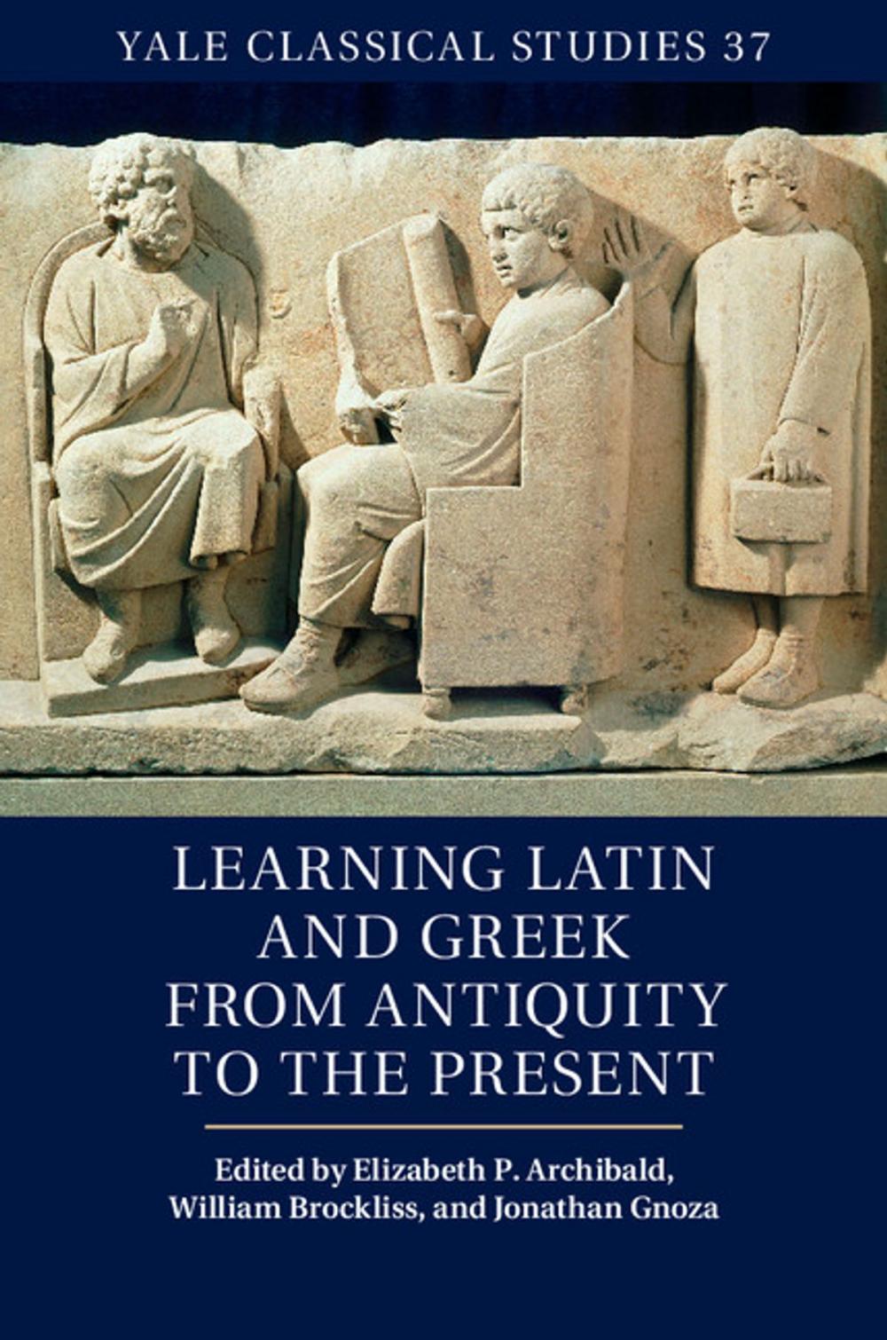 Big bigCover of Learning Latin and Greek from Antiquity to the Present