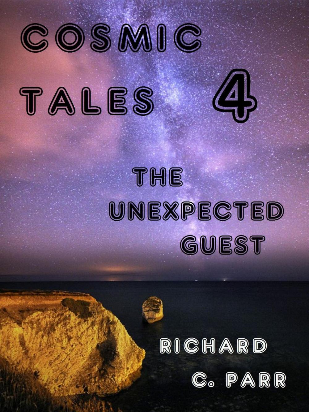 Big bigCover of Cosmic Tales 4: The Unexpected Guest