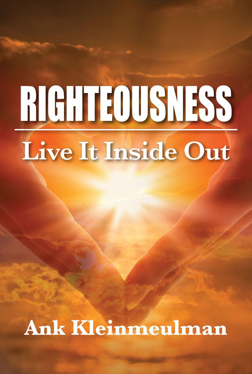 Big bigCover of Righteousness: Live It Inside Out