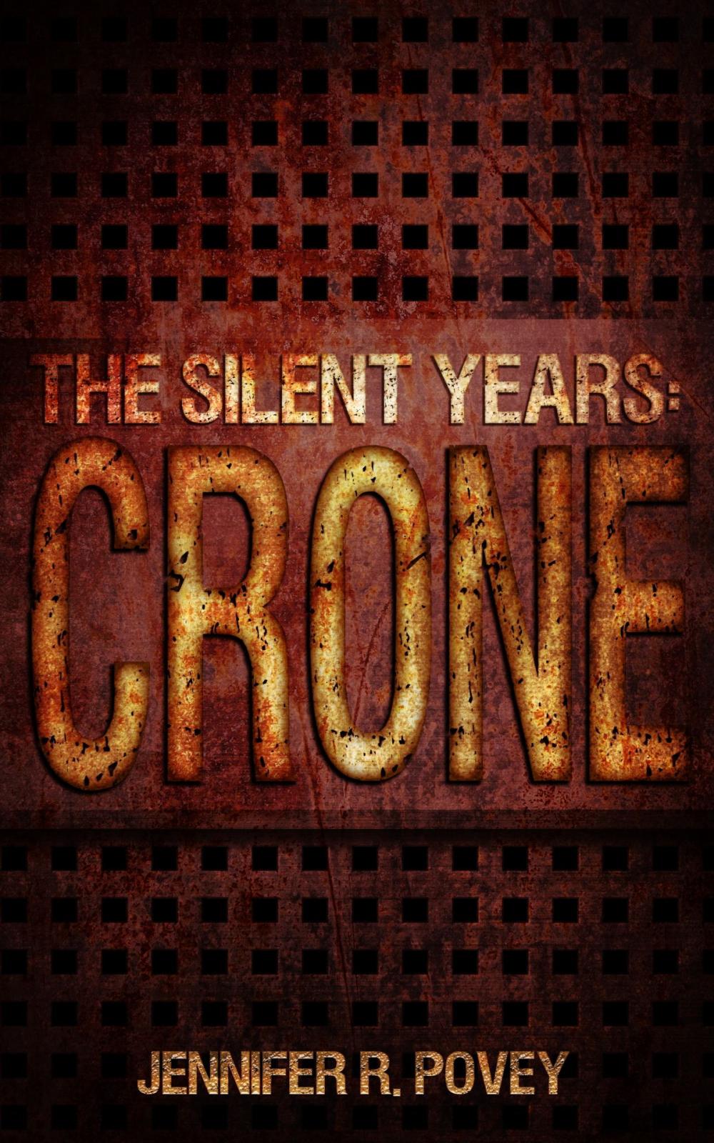 Big bigCover of The Silent Years: Crone