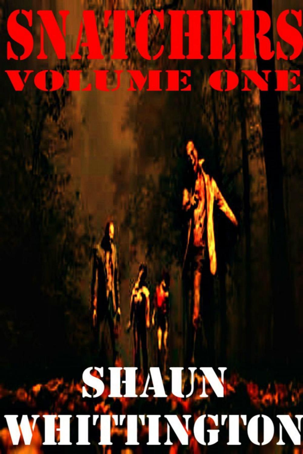 Big bigCover of Snatchers: Volume One (The Zombie Apocalypse Series Box Set--Books 1-3)