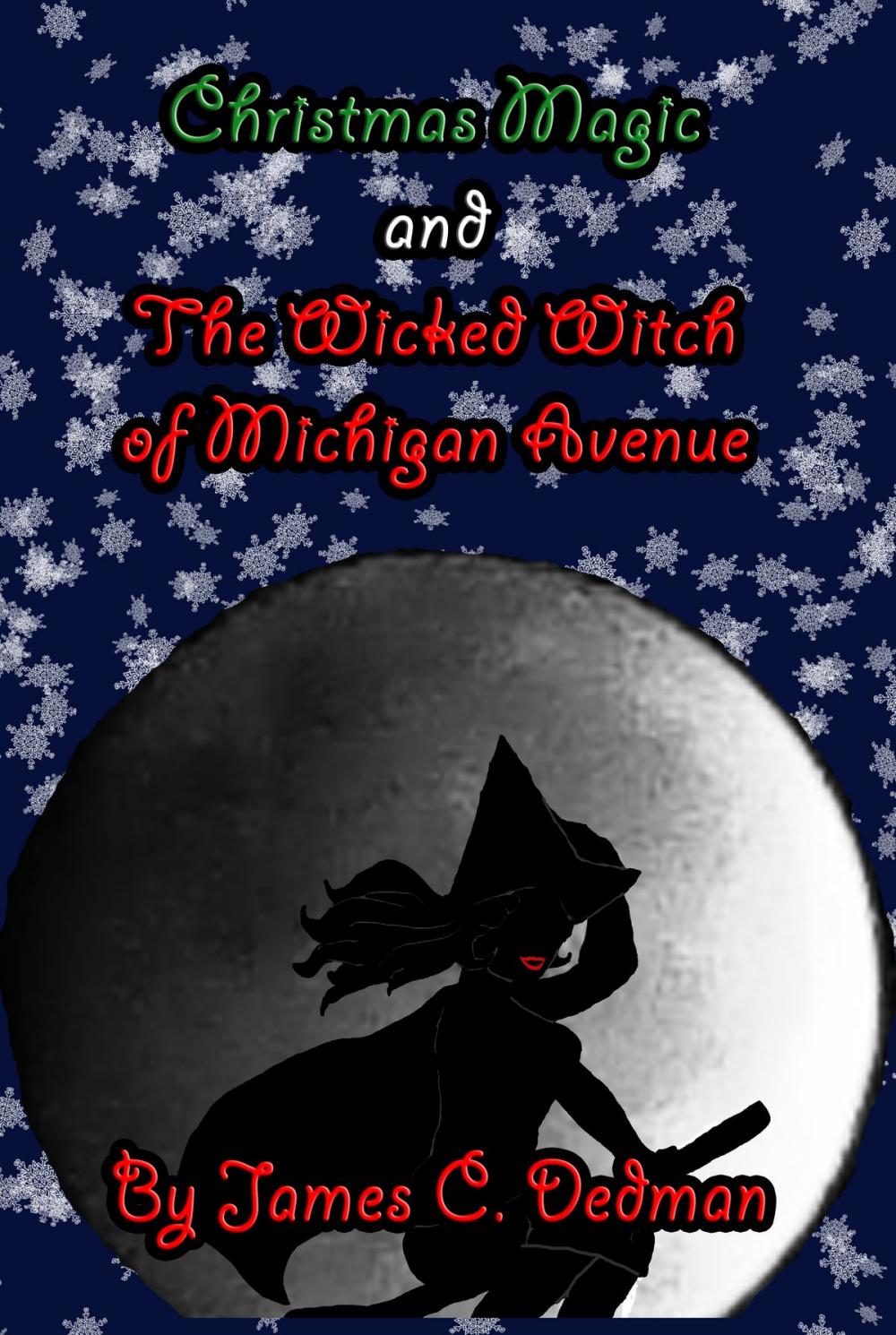 Big bigCover of Christmas Magic and the Wicked Witch of Michigan Avenue