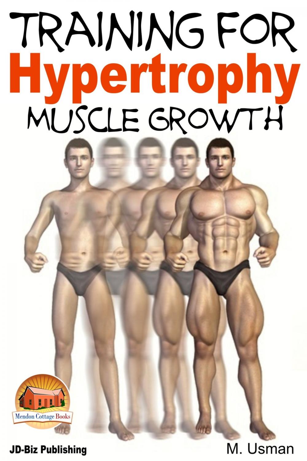 Big bigCover of Training for Hypertrophy: Muscle Growth