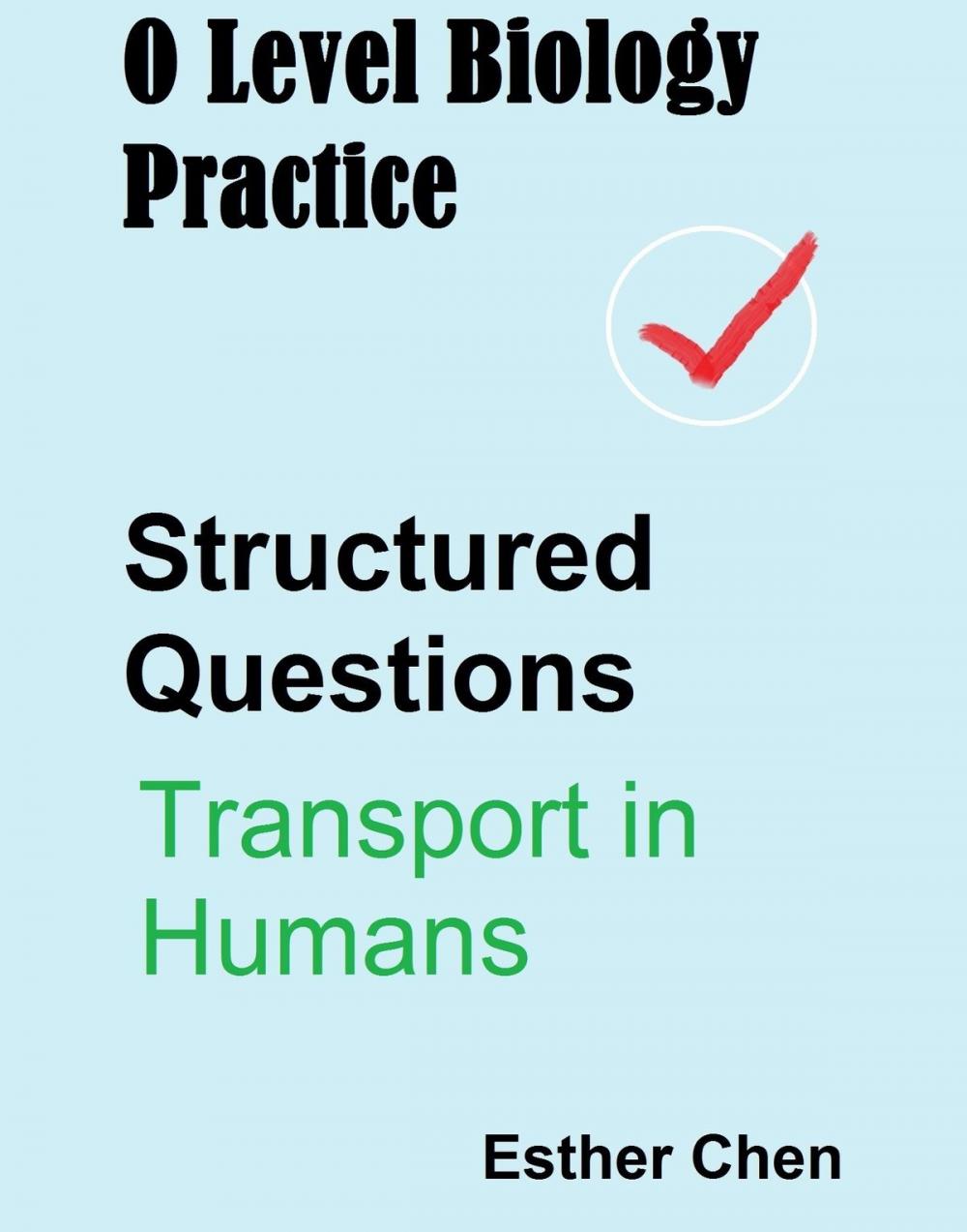 Big bigCover of O Level Biology Practice For Structured Questions Transport In Humans