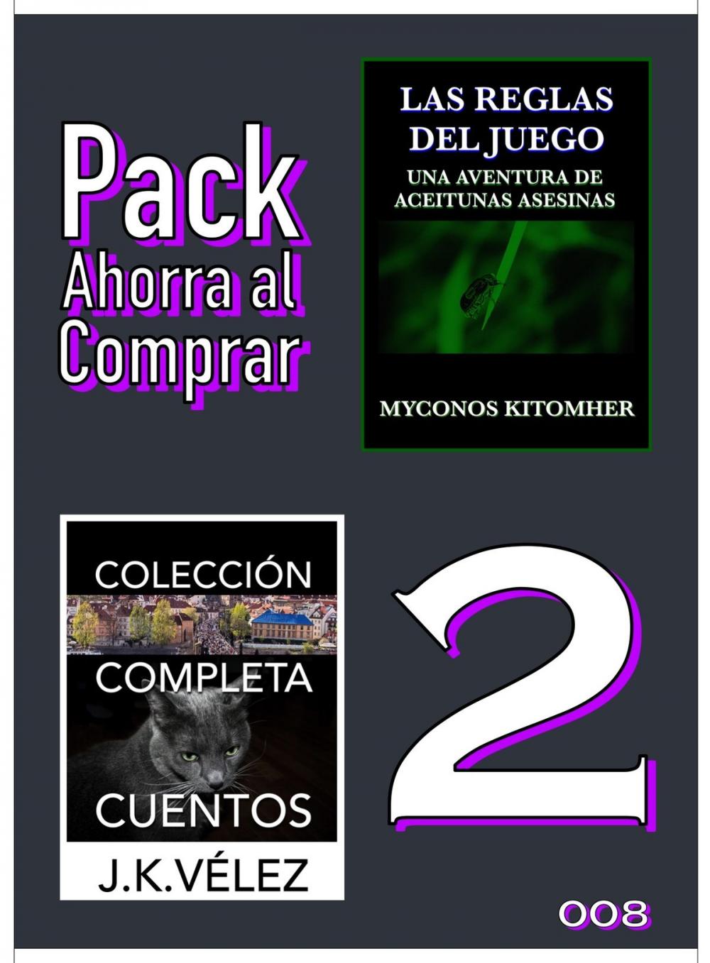 Big bigCover of Pack Ahorra al Comprar 2: 008: Las reglas del juego & Colección Completa Cuentos De Ciencia Ficción y Misterio