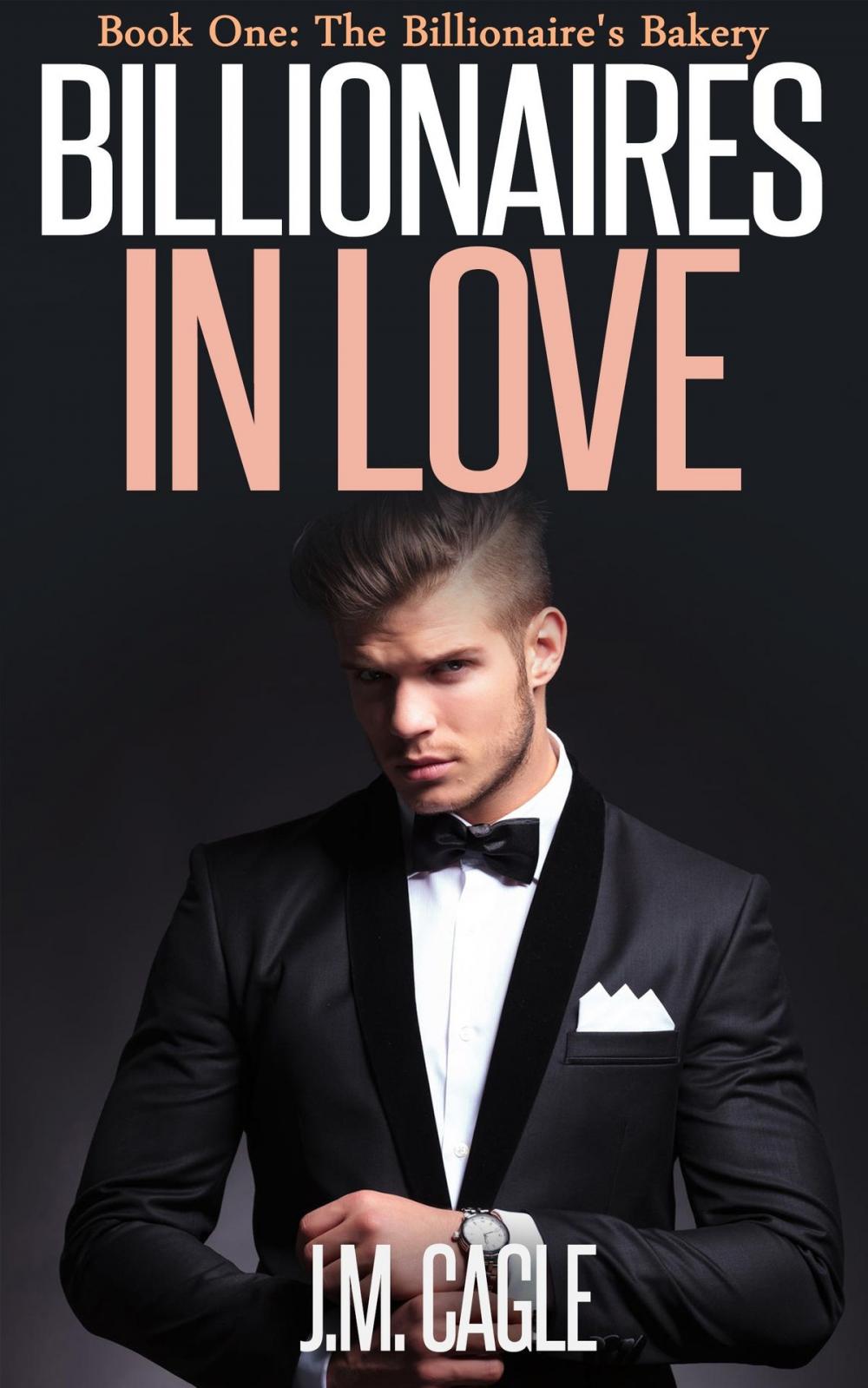 Big bigCover of Billionaires in Love, Book One: The Billionaire’s Bakery