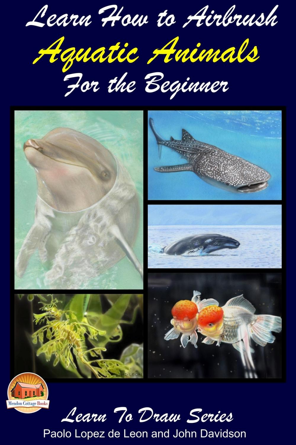 Big bigCover of Learn How to Airbrush Aquatic Animals for the Beginner