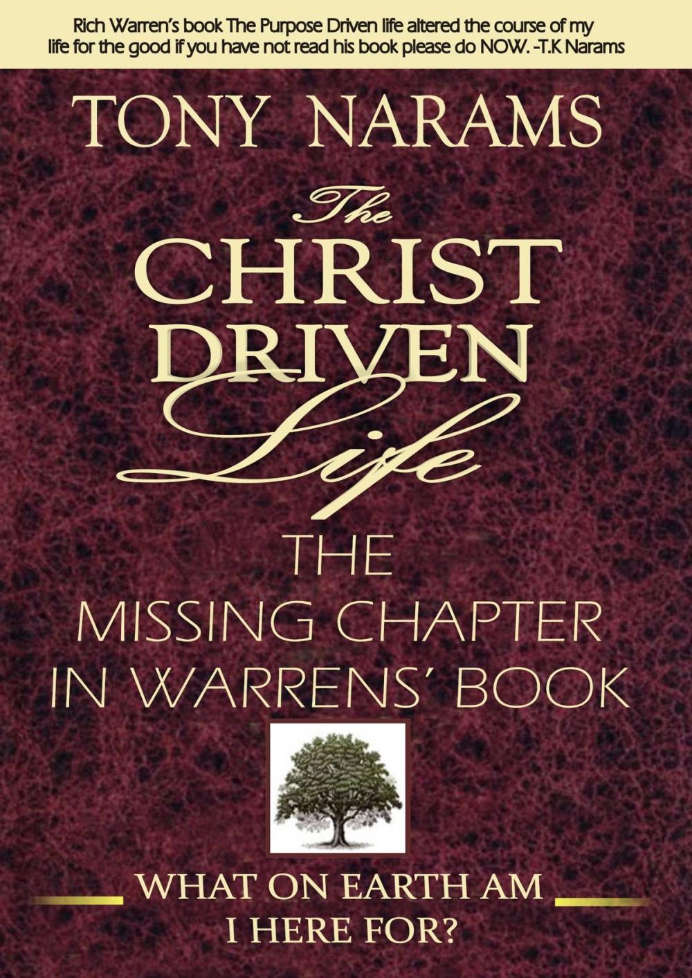 Big bigCover of #1 The Christ Driven Life: The Missing Chapter in Warrens' Book (New Edition)