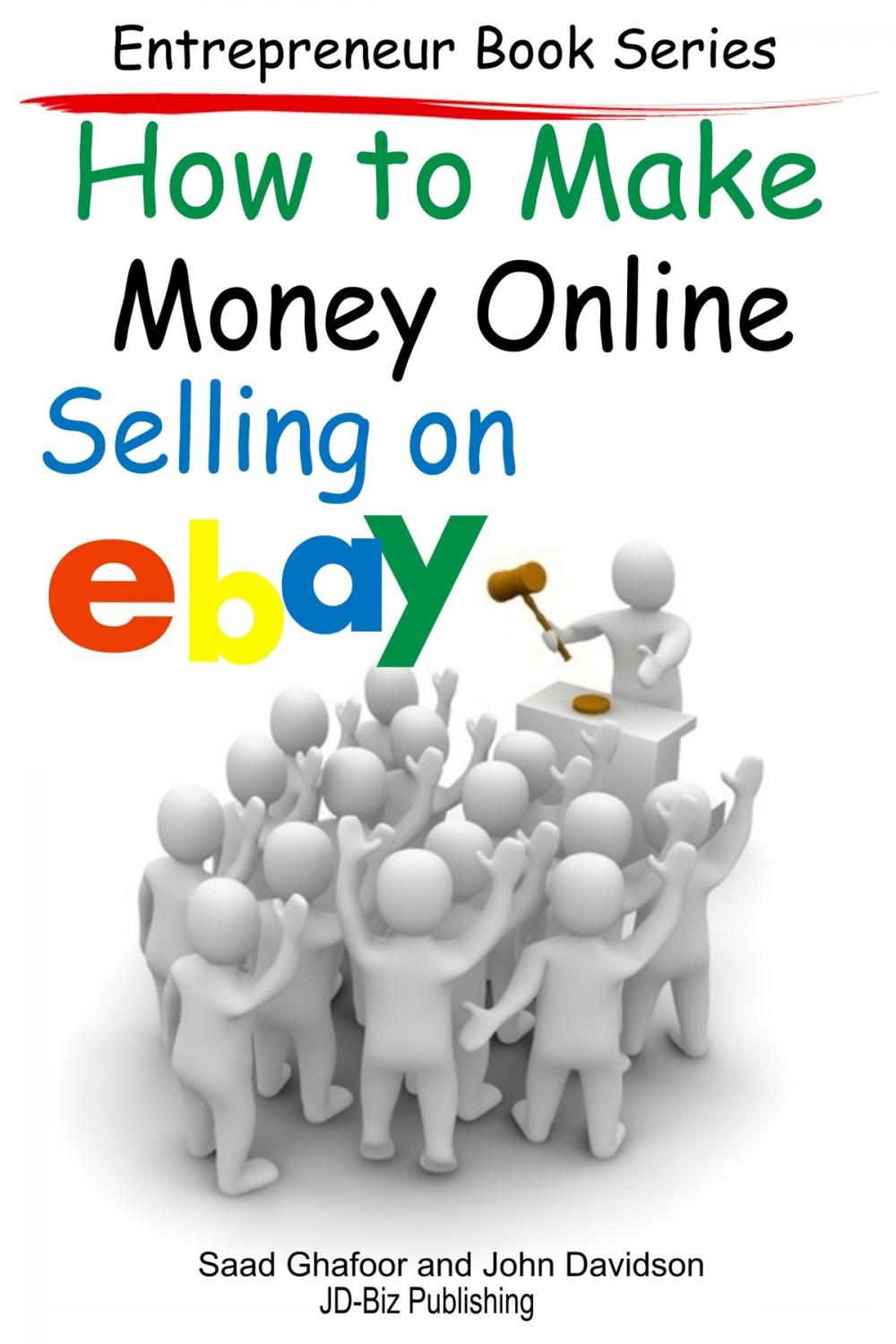 Big bigCover of How to Make Money Online: Selling on EBay