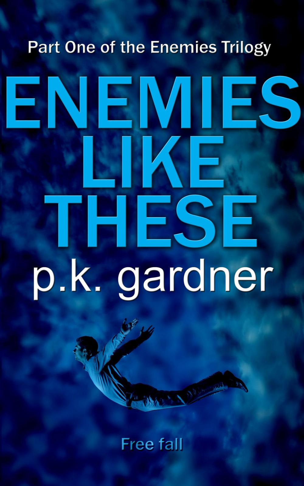 Big bigCover of Enemies Like These (The Enemies Trilogy Book 1)