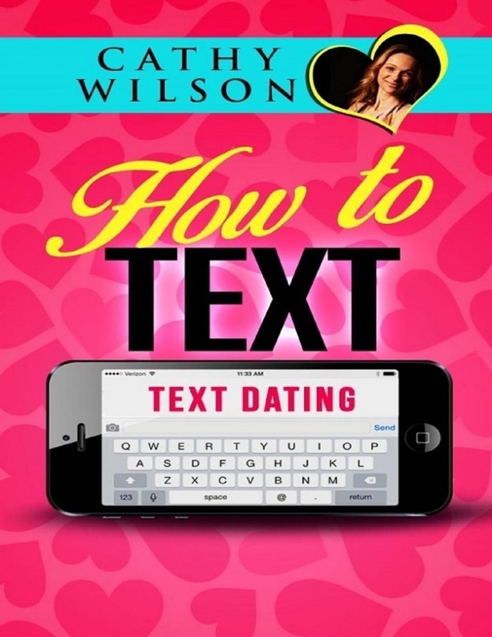 Big bigCover of How to Text: Text Dating