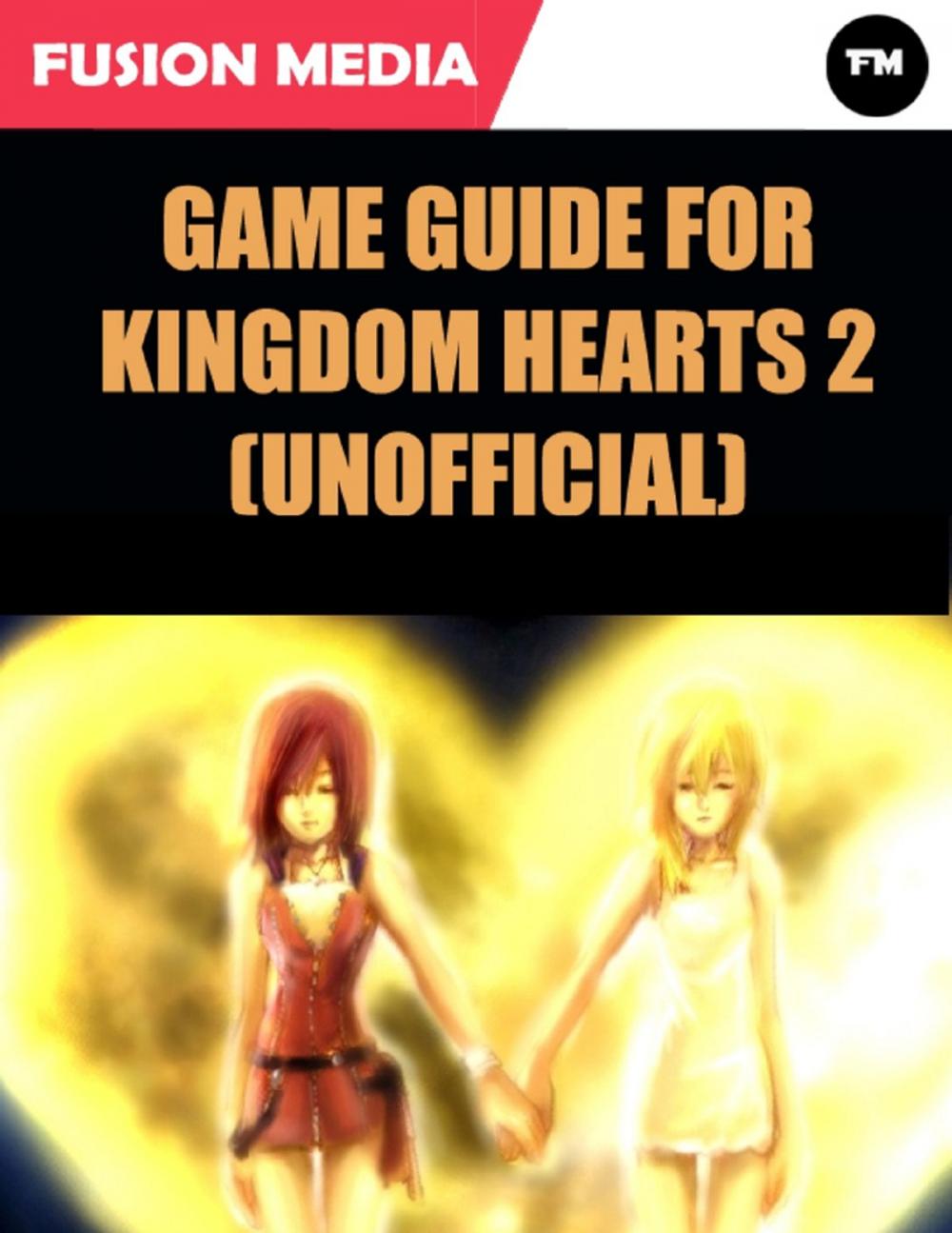 Big bigCover of Game Guide for Kingdom Hearts 2 (Unofficial)