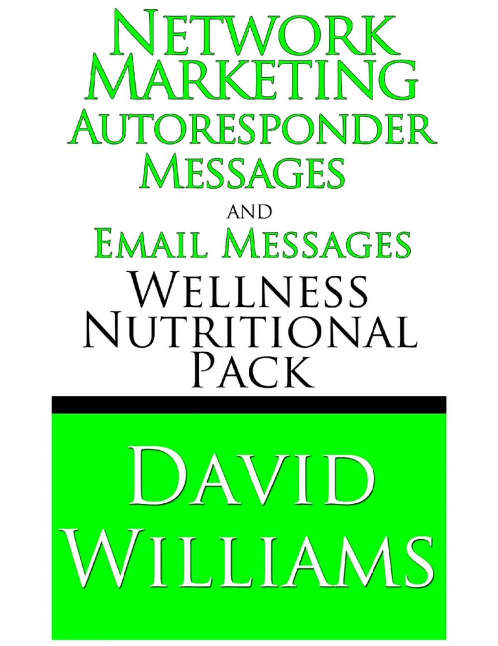 Big bigCover of Network Marketing Autoresponder Messages and Email Messages Wellness Nutritional Pack