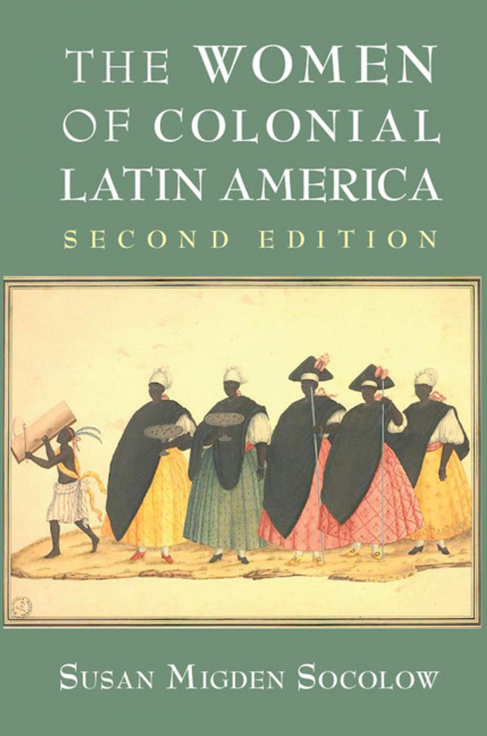 Big bigCover of The Women of Colonial Latin America