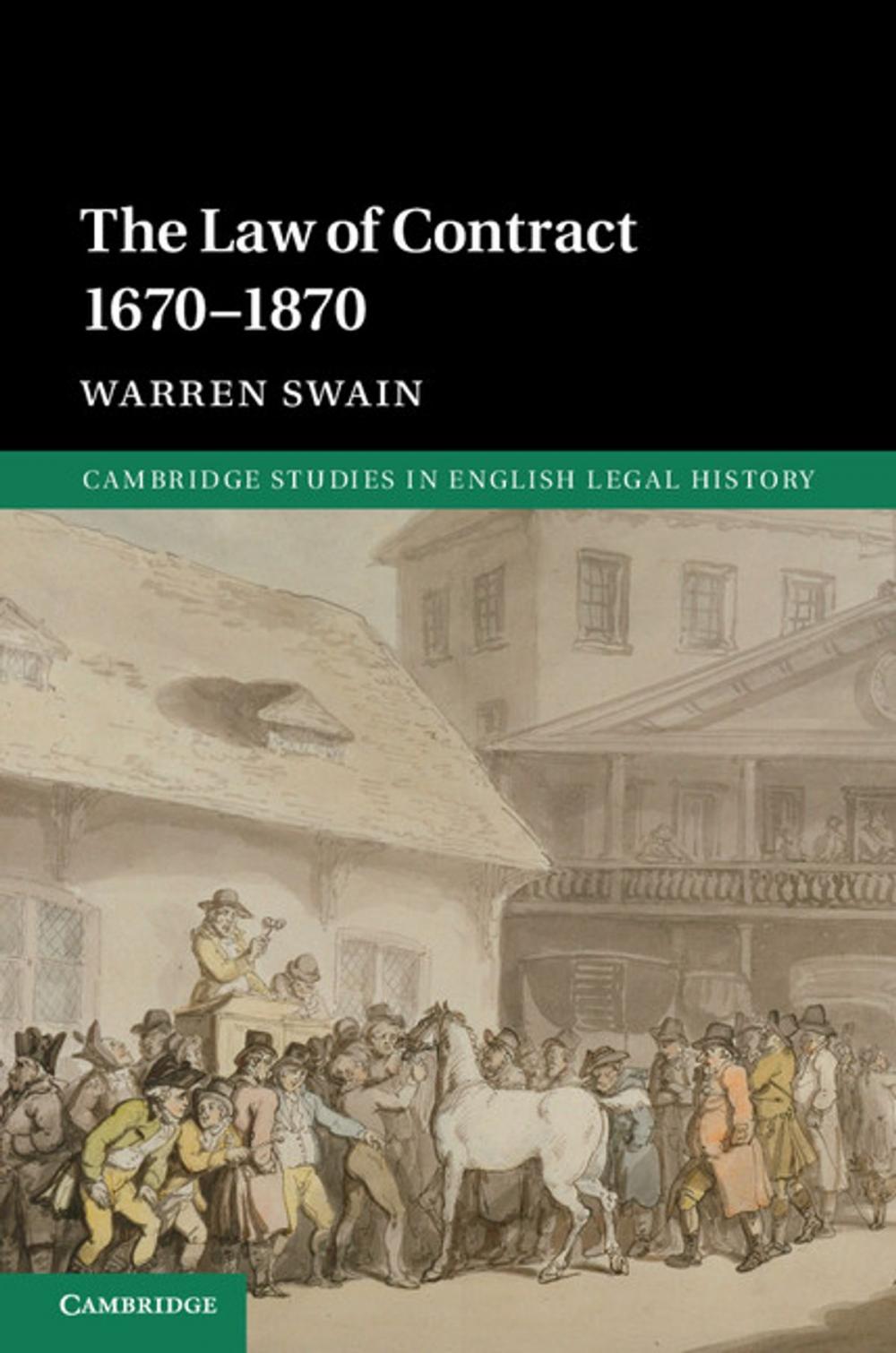 Big bigCover of The Law of Contract 1670–1870
