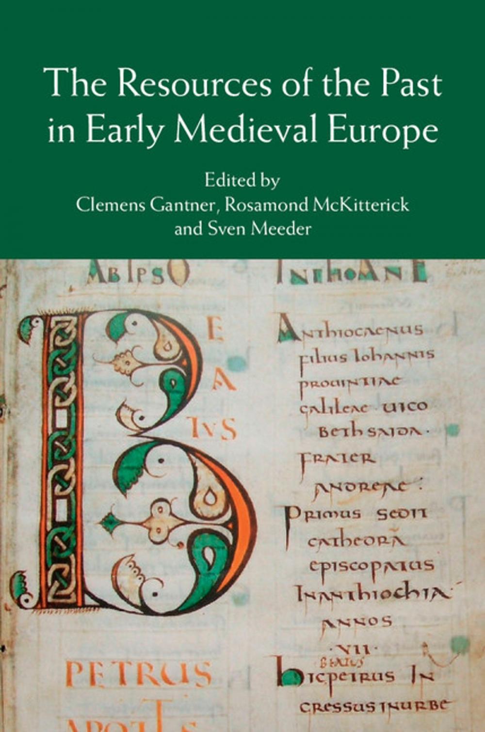 Big bigCover of The Resources of the Past in Early Medieval Europe