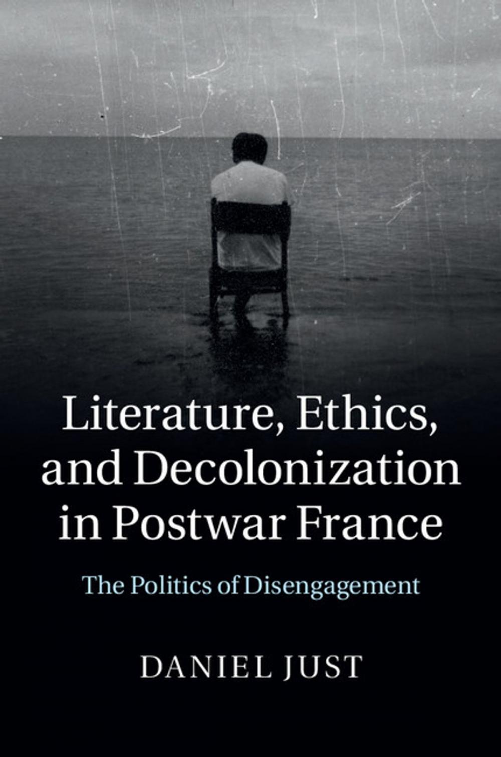 Big bigCover of Literature, Ethics, and Decolonization in Postwar France