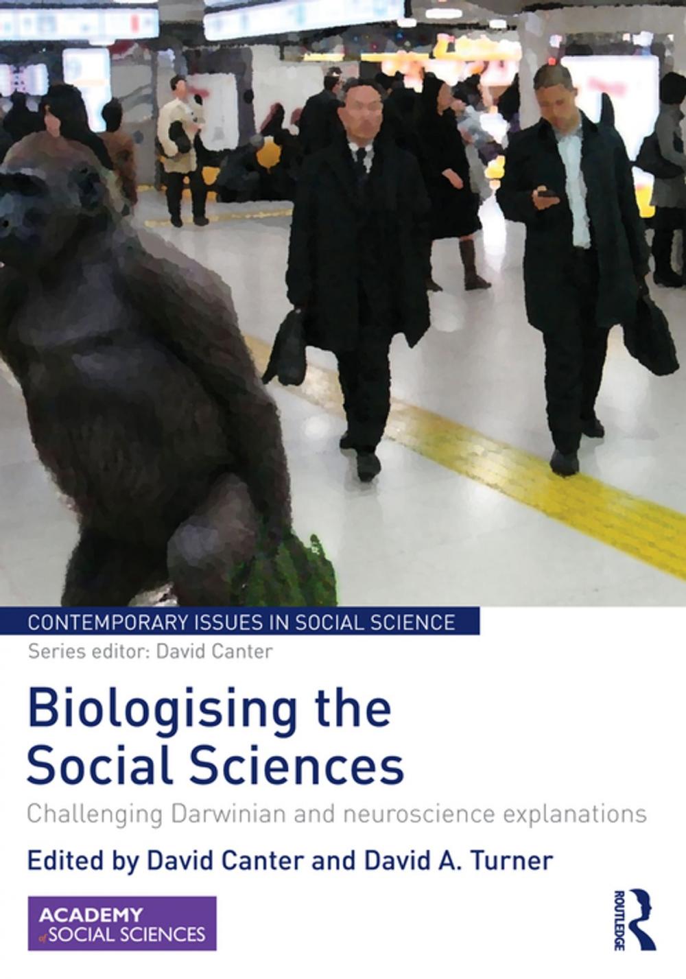 Big bigCover of Biologising the Social Sciences