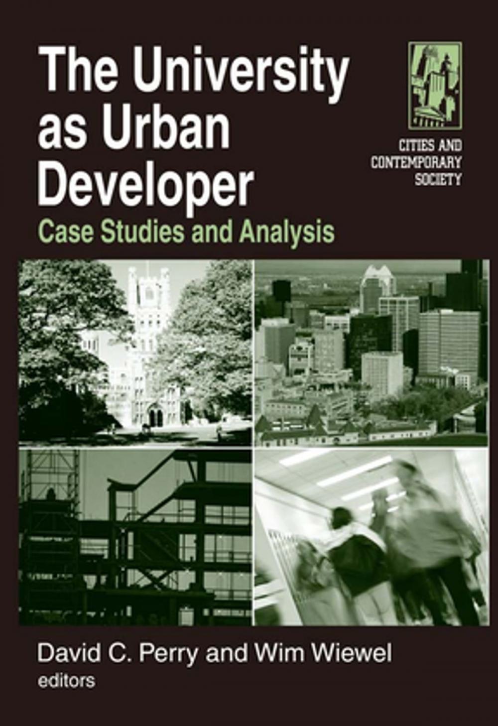 Big bigCover of The University as Urban Developer: Case Studies and Analysis