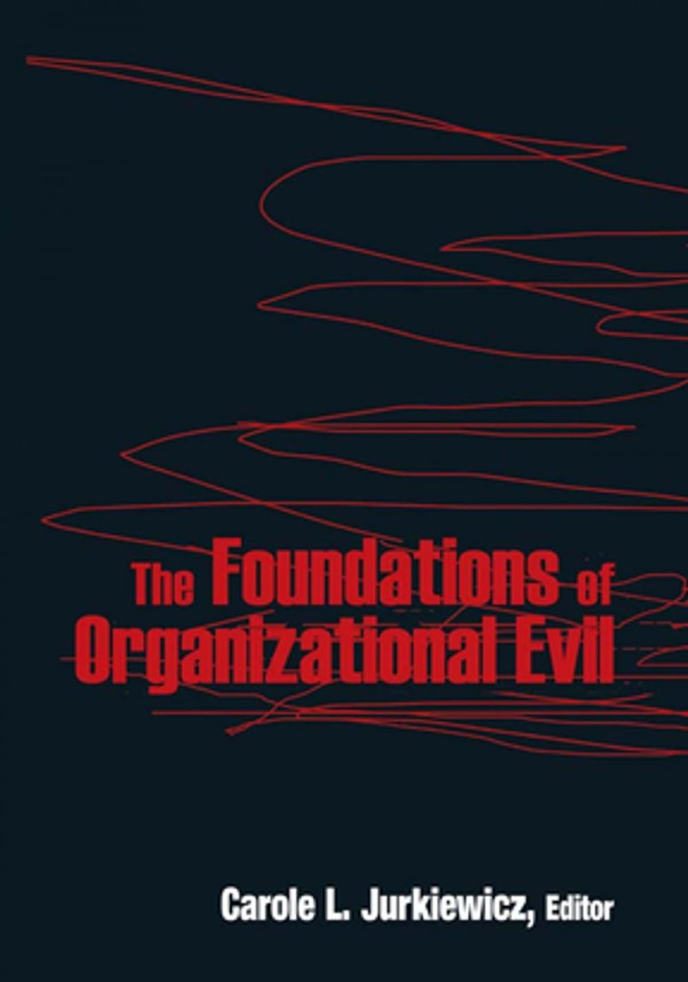 Big bigCover of The Foundations of Organizational Evil