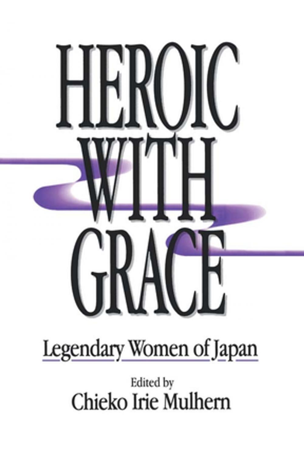 Big bigCover of Heroic with Grace: Legendary Women of Japan